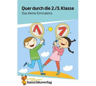Hauschka Verlag Quer durch die 2./3. Klasse Das kleine Einmaleins