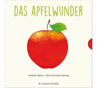 FISCHER Verlage Sauerländer: Das Apfelwunder, ab 2 Jahre