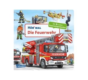 Carlsen Hör mal: Die Feuerwehr