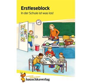 Hauschka Verlag Erstleseblock-In der Schule ist was los